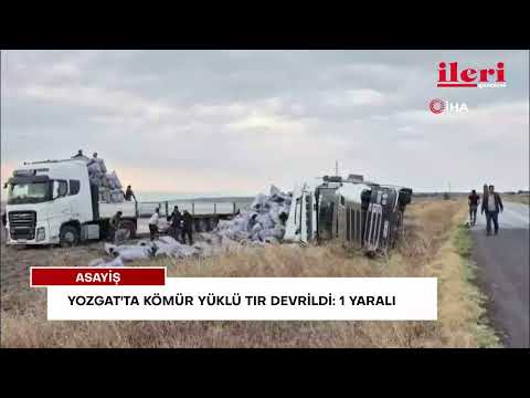 Yozgat'ta kömür yüklü tır devrildi: 1 yaralı| İleri Gazetesi