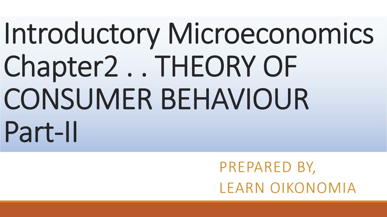 Class 12 || Introductory Microeconomics | Chapter 2 - Consumer Behaviour Part - II