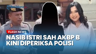 Nasib Istri Sah AKBP Basuki Kena Imbas Harus Ikut Diperiksa Polisi soal Tewasnya Dosen Untag