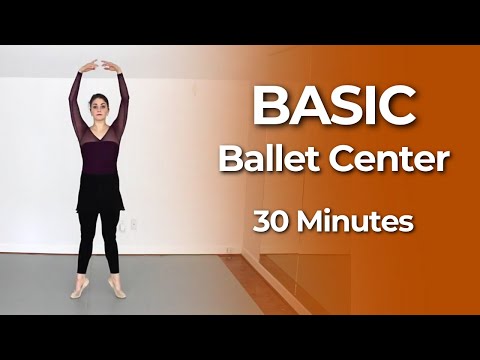 Basic Ballet Center Class | 30 Min Workout | All Levels