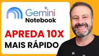 Pare de Perder Tempo! Use o Gemini Notebook Para Aprender qualquer Coisa