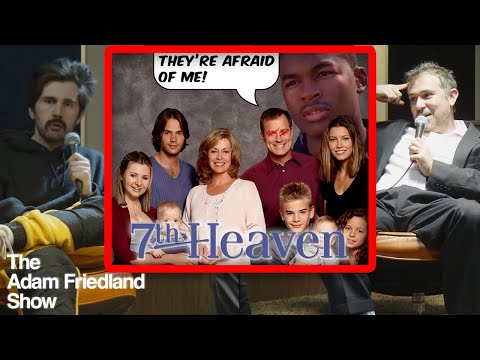 The Horror of 7th Heaven | The Adam Friedland Show