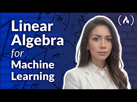 Linear Algebra for Machine Learning