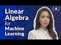 Linear Algebra For Machine Learning