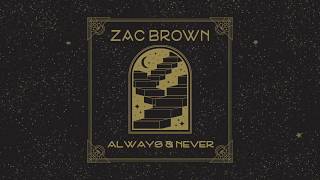 Zac Brown Always And Never