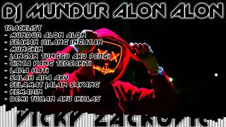 Download lagu DJ MUNDUR ALON ALON FULL LAGU GALAU REMIX TERBARU mp3