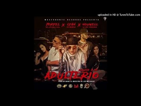 Joryel Y Nouwell Ft. Lyan El Palabreal - Adultero 2.5  (Prod. Nan2 El Maestro De Las Melodias) (WWW.
