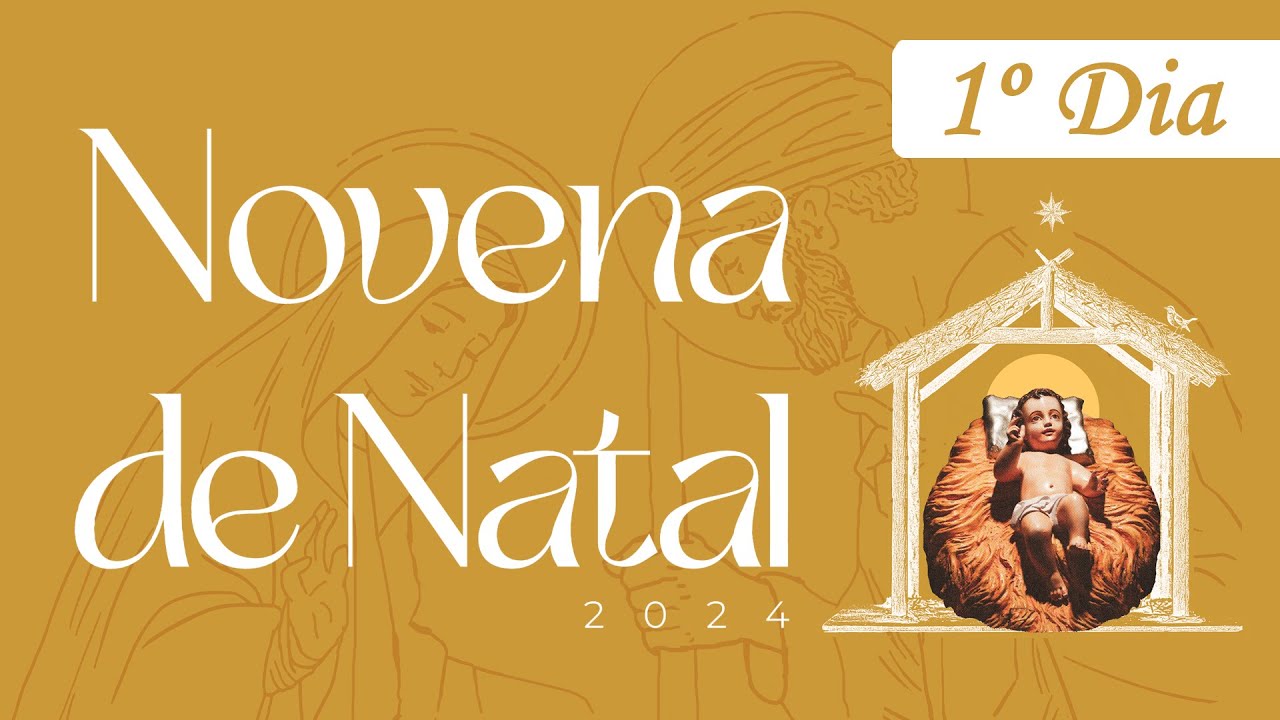 Novena de Natal 2024 - 1º Dia