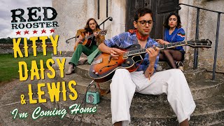&#39;I&#39;m Coming Home&#39; KITTY, DAISY &amp; LEWIS (Red Rooster festival) BOPFLIX sessions