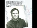 Kris Kristofferson - If You Don't Like Hank Williams