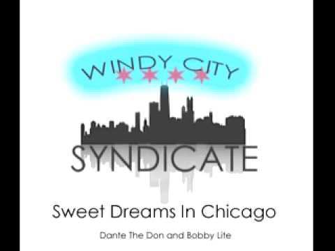 Bobby Lite and Dante The Don - Sweet Dreams in Chicago