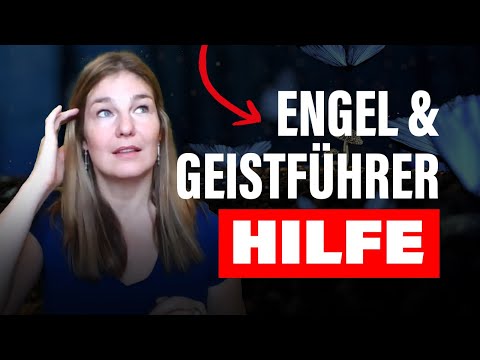 Wann und wie kann ich Engel und Geistführer um Hilfe bitten?