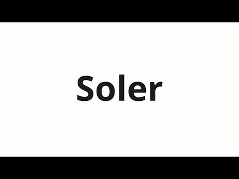 How to pronounce Soler