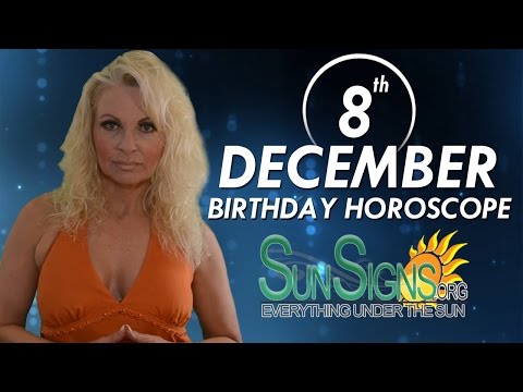 December 8th Zodiac Horoscope Birthday Personality - Sagittarius - Part 1
