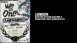 Lagwagon "Never Stops" @ Festival Skate Punk 13, 06/03/2016