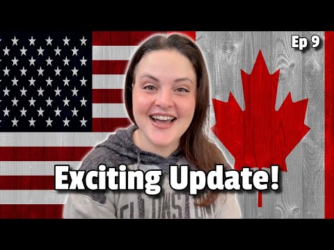 A BIG Step Forward! | USA to Canada Immigration Ep 9