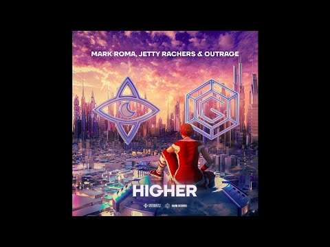 Mark Roma x Jetty Rachers & OUTRAGE - Higher (Extended Mix)