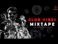 Club Vibes Mixtape Tamil Party Songs Tamil Mashup Songs Pitching Keys