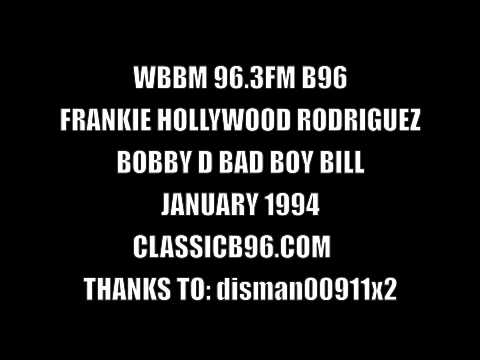 BOBBY D FRANKIE HOLLYWOOD RODRIGUEZ BAD BOY BILL - B96 STREET MIX CLASSIC B96 SOMETIME JANUARY 1994