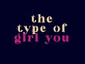 The Type Of Girl You Wanna Chew All Of My Bubble Gum