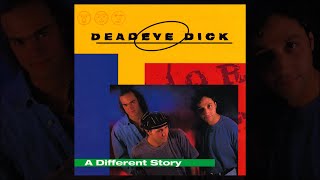 Deadeye Dick - A Different Story [Album - 1994]