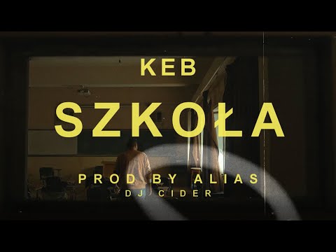 Keb - Szkoła (prod by Alias), feat. Dj Cider