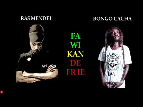 Bongo Cacha ft Ras Mendel - FA WI KAN DE FRIE (December 2017)