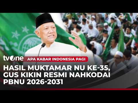 Hasil Muktamar ke-35 NU Gus Kikin Terpilih Jadi Ketum PBNU Periode 2026-2031 | AKIP tvOne
