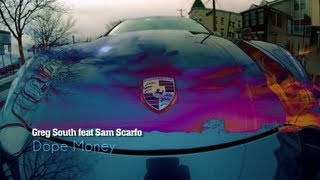 Greg South & Sam Scarfo - Dope Money [HD] Directed by Nimi Hendrix