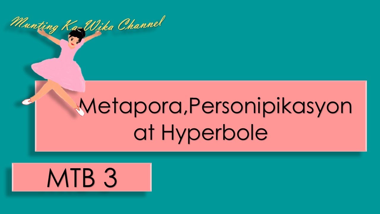 METAPORA PERSONIPIKASYON HYPERBOLE