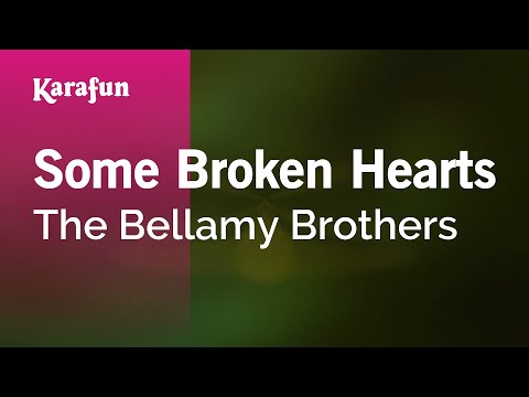 Some Broken Hearts - The Bellamy Brothers | Karaoke Version | KaraFun