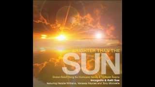 Brighter Than The Sun - INCOGNITO &amp; KELLI SAE