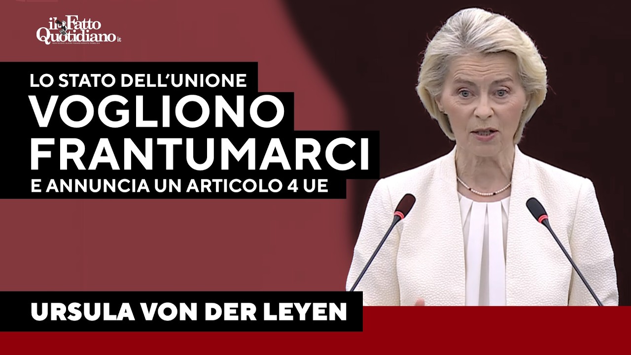 Von der Leyen: “Ultranazionalisti e russi vogliono frantumare l’Ue”. E chiede un articolo 4 europeo
