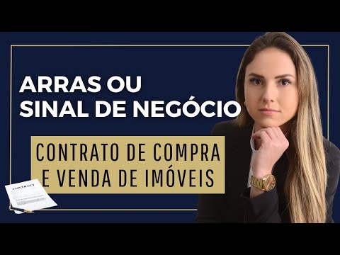 Arras ou sinal de negócio no contrato de compra e venda de imóveis