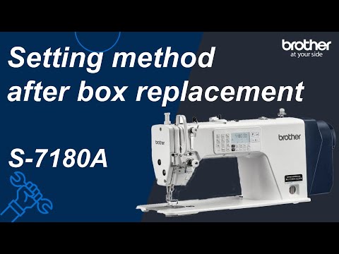 Setting method after box replacement [Brother S-7180A]