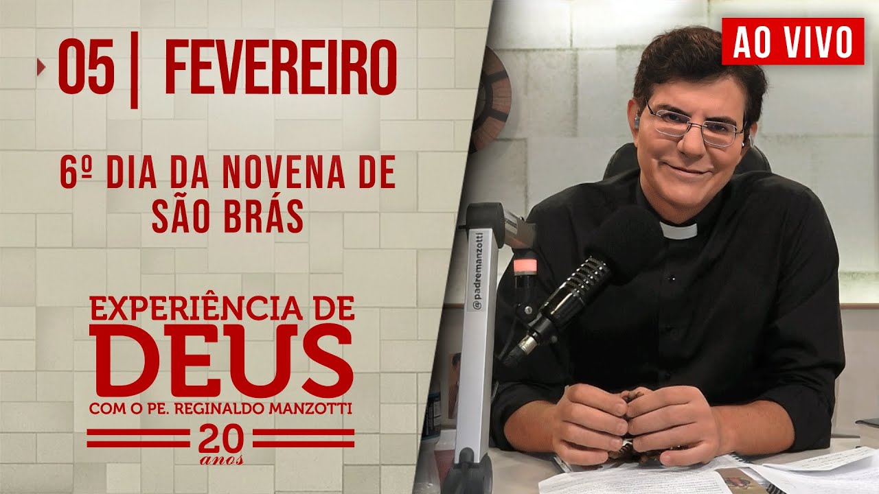 EXPERIÊNCIA DE DEUS | 05/02/25 | 6° DIA DA NOVENA DE SÃO BRÁS