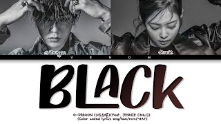 G-DRAGON 지드래곤 BLACK (feat. JENNIE 제니) (Color coded lyrics eng/han/rom/가사)
