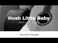 Ashley Ryan - Hush Little Baby (Acoustic Karaoke)