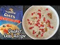 Quaker Oats Quaker Oats Recipe How To Make Oats With Milk