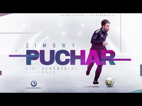LIGA BEMOWSKA / ZIMOWY PUCHAR LIGI BEMOWSKIEJ 2019