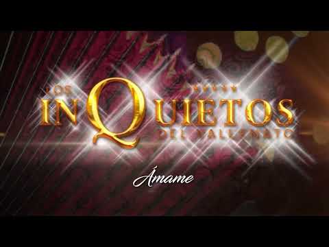 Ámame - Los Inquietos del Vallenato (Audio)