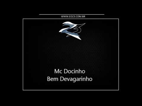 Mc Docinho - Bem Devagarinho [LANÇAMENTO 2014] [DJ VICTOR FALCÃO]