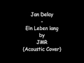 Jan Delay - Ein Leben lang by JMR (Acoustic ...