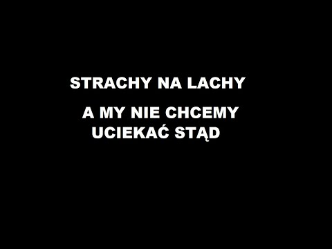 A my nie chcemy uciekać stąd - Strachy Na Lachy cover