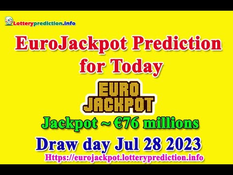 How to get Eurojackpot numbers predictions on Friday 28-07-2023? Jackpot ~ €76 millions