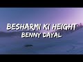 Besharmi Ki Height Main Tera Hero Benny Dayal