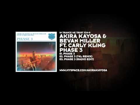 Akira Kayosa & Bevan Miller featuring Carly Kling - Phase 3