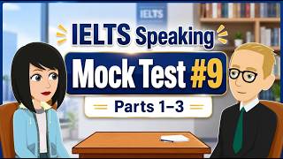 IELTS Speaking Mock Test #9 | Parts 1–3