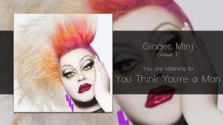 Ginger Minj - You Think You&#39;re a Man [Audio]