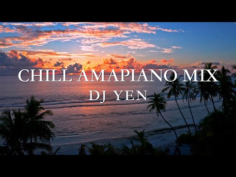 Chilled Amapiano 2Hours DJ Mix ｜Chill Vibes